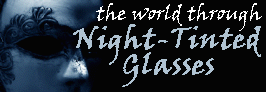 the world thru NIGHT-TINTED GLASSES